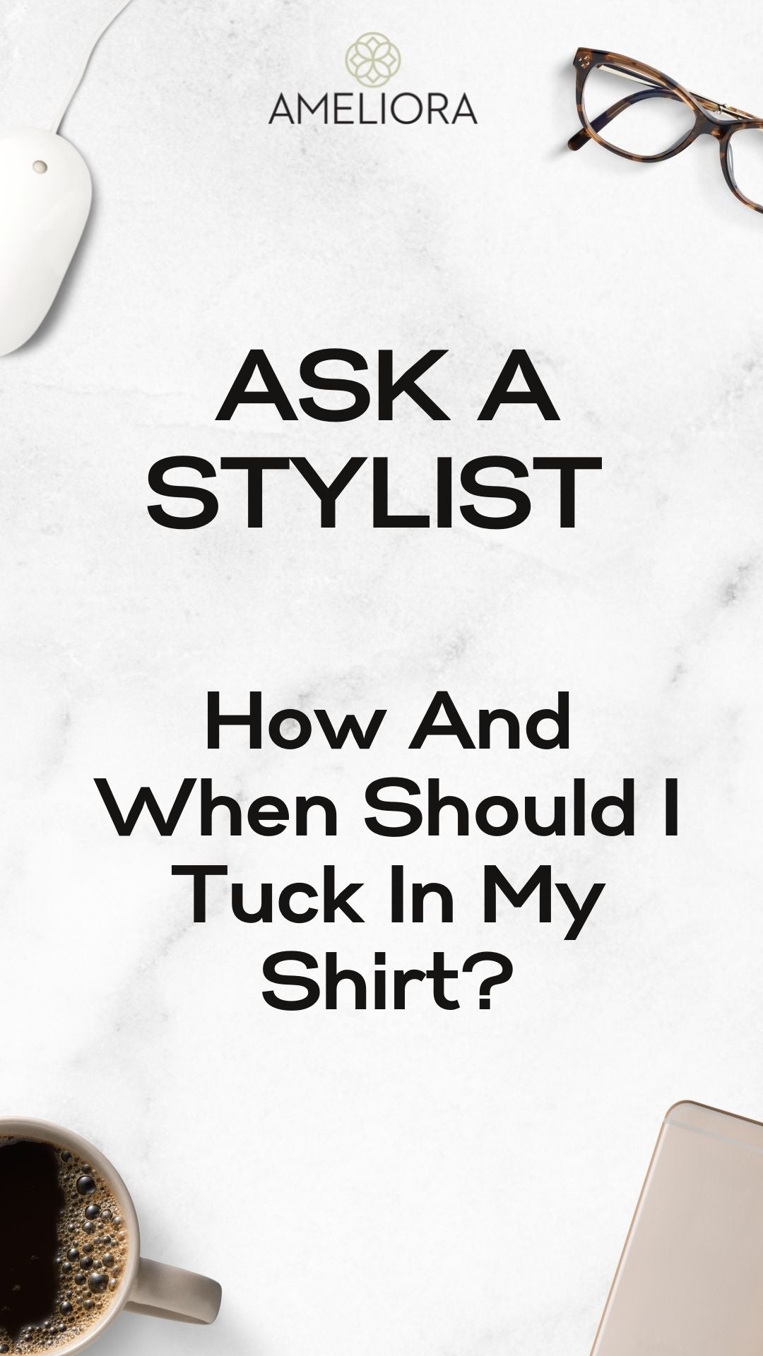 When Should I Tuck In My Shirt?